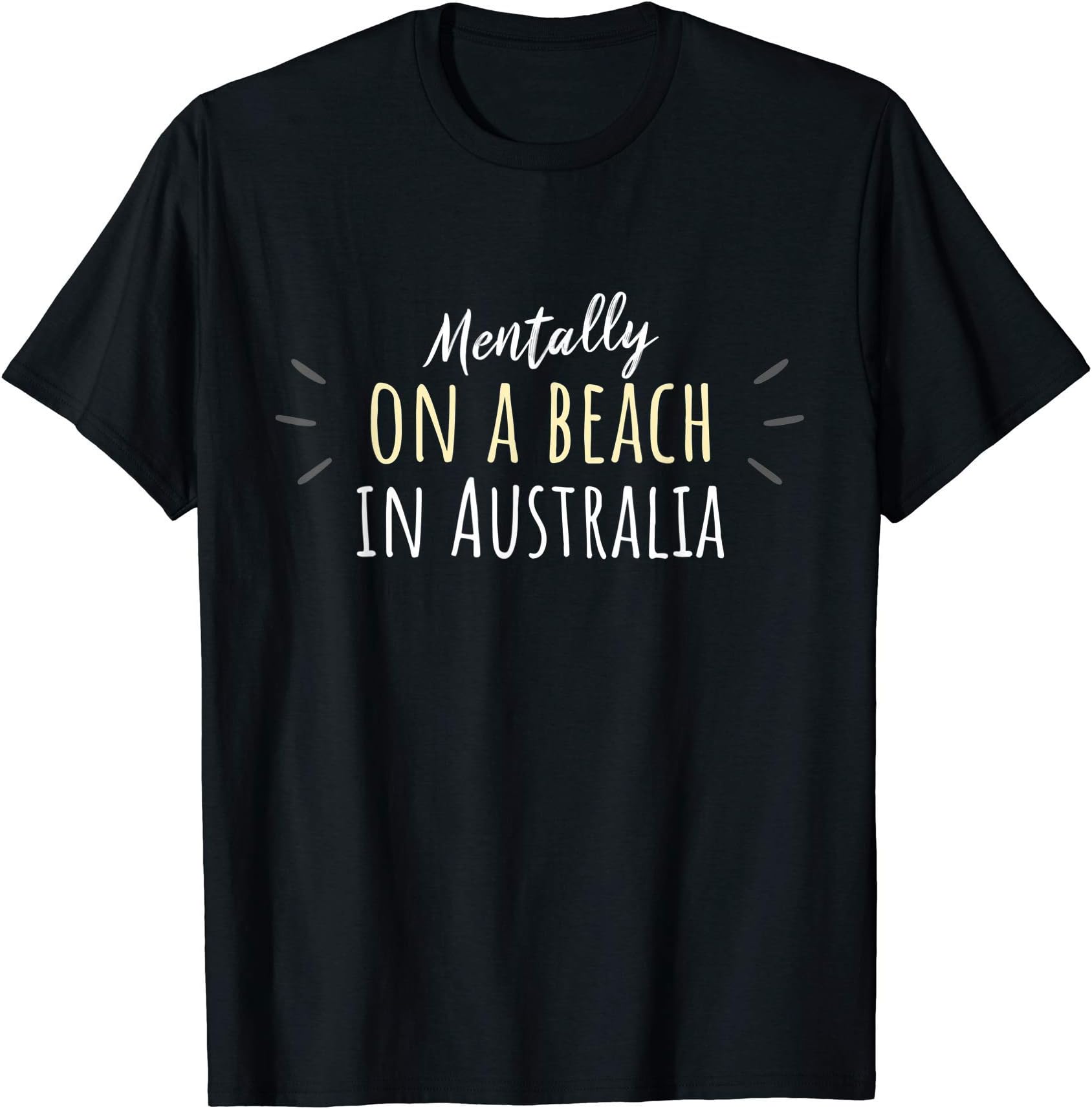 Family Heritage GiftsMentally On A Beach In Australia - Cute Australian Souvenir T-ShirtOEKO-TEX STANDARD 100
