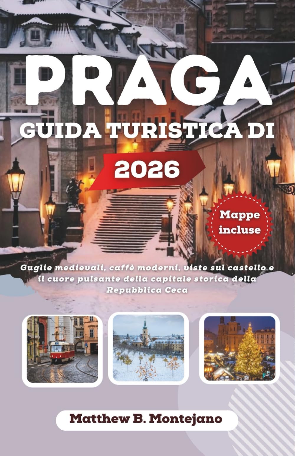 PRAGA GUIDA TURISTICA DI 2026: Guglie medievali, caffè moderni, viste sul castello e il cuore pulsante della capitale storica della Repubblica Ceca