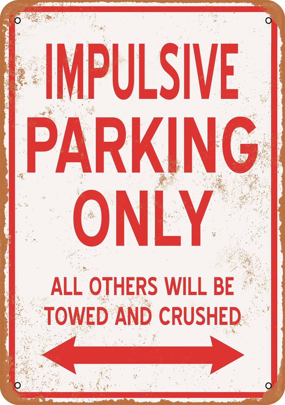 Metal Sign - IMPULSIVE PARKING ONLY - Vintage Look home decor
