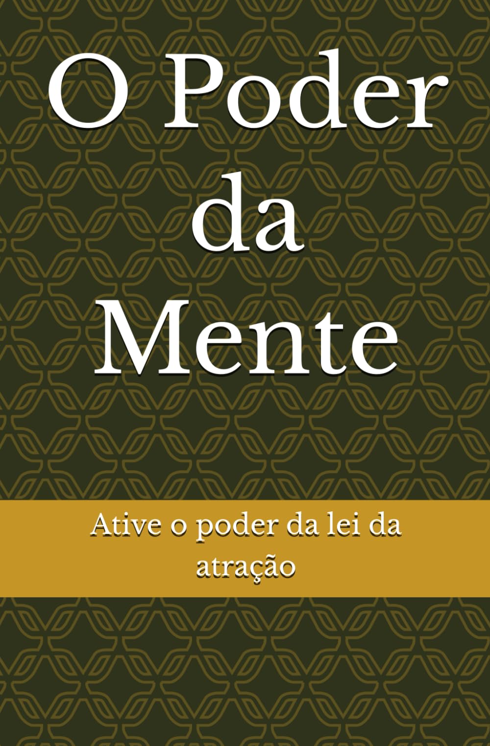 O Poder da Mente