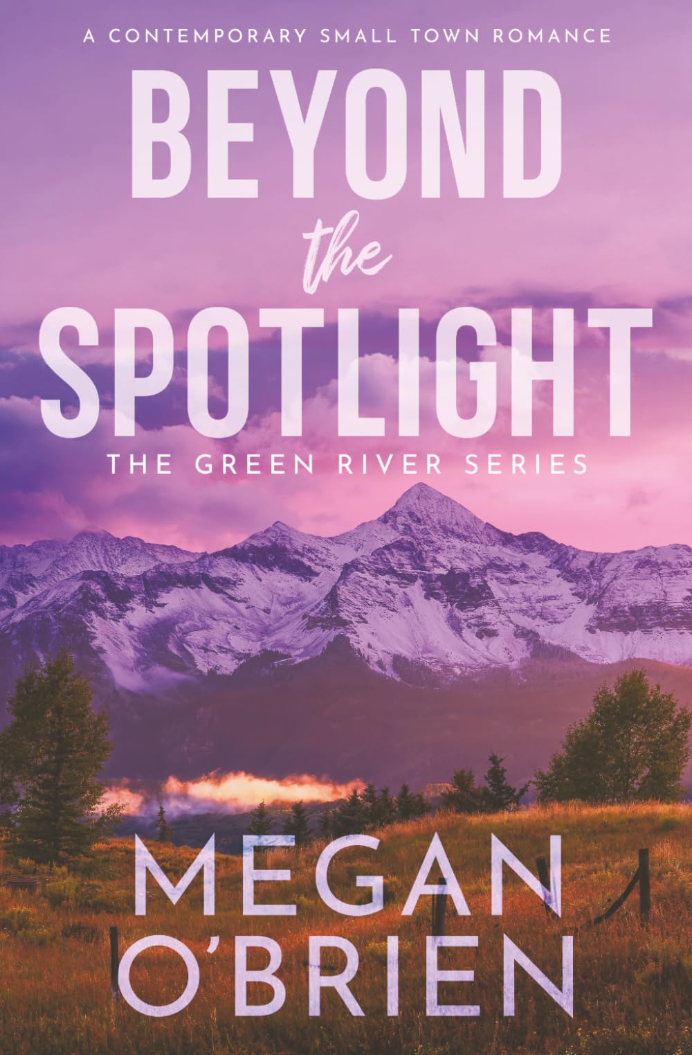 Beyond the Spotlight (The Green River Series)