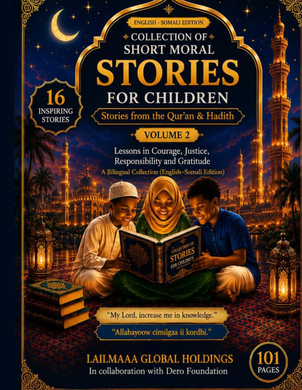 Collection of Short Moral Stories for Children: Stories from the Qur’an & Hadith: Lessons in Courage, Justice, Responsibility and Gratitude (English–Somali Edition)