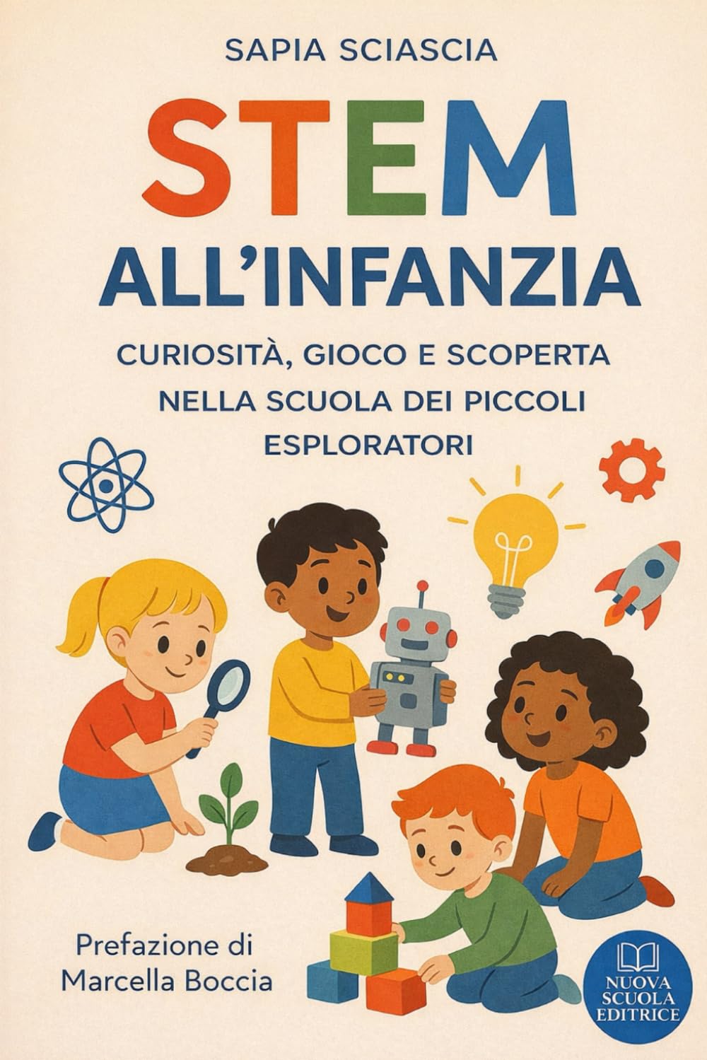 STEM ALL’INFANZIA: CURIOSITÀ, GIOCO E SCOPERTA NELLA SCUOLA DEI PICCOLI ESPLORATORI