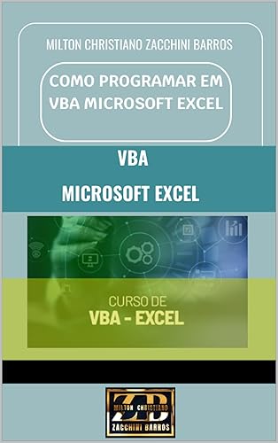 COMO PROGRAMAR EM VBA MICROSOFT EXCEL: PROGRAMAR EM VBA