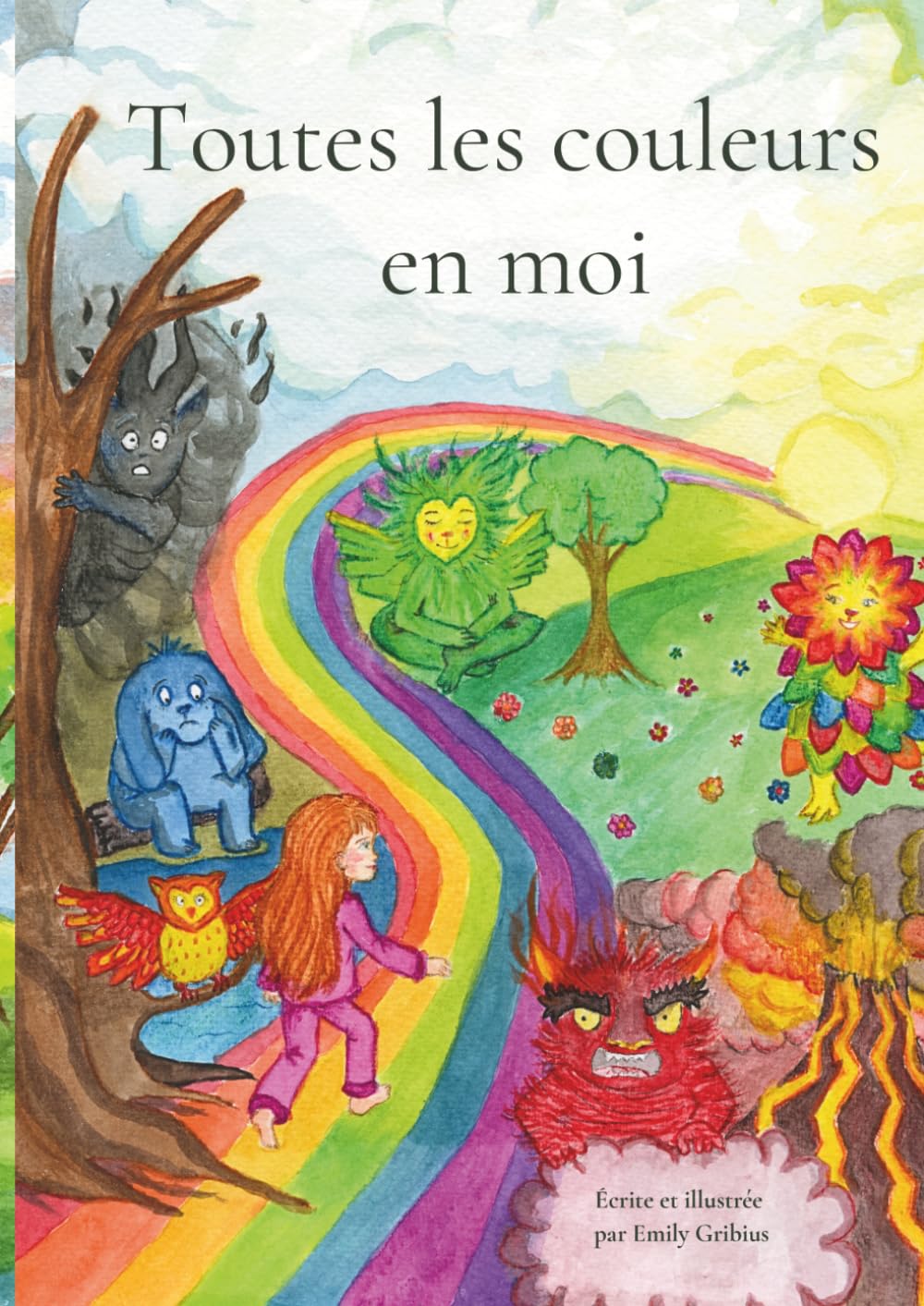 Toutes les couleurs en moi: Aider les enfants à comprendre et à apprivoiser leurs grandes émotions