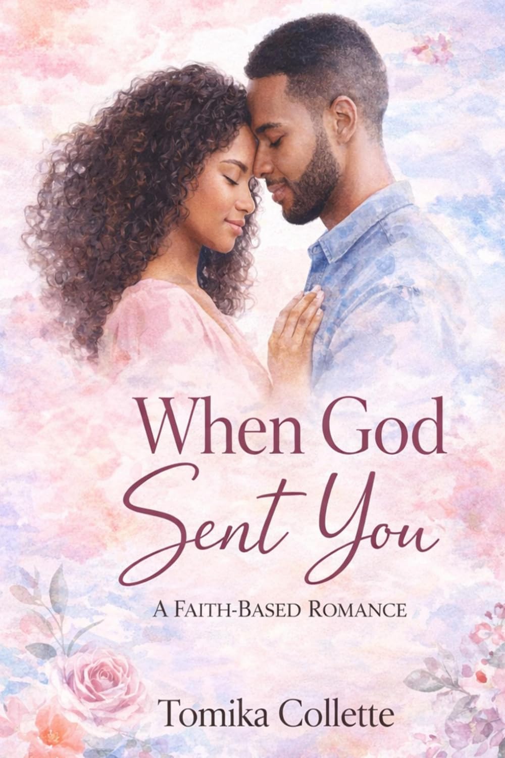 When God Sent You: A Faith-Based Romance (When God Series)