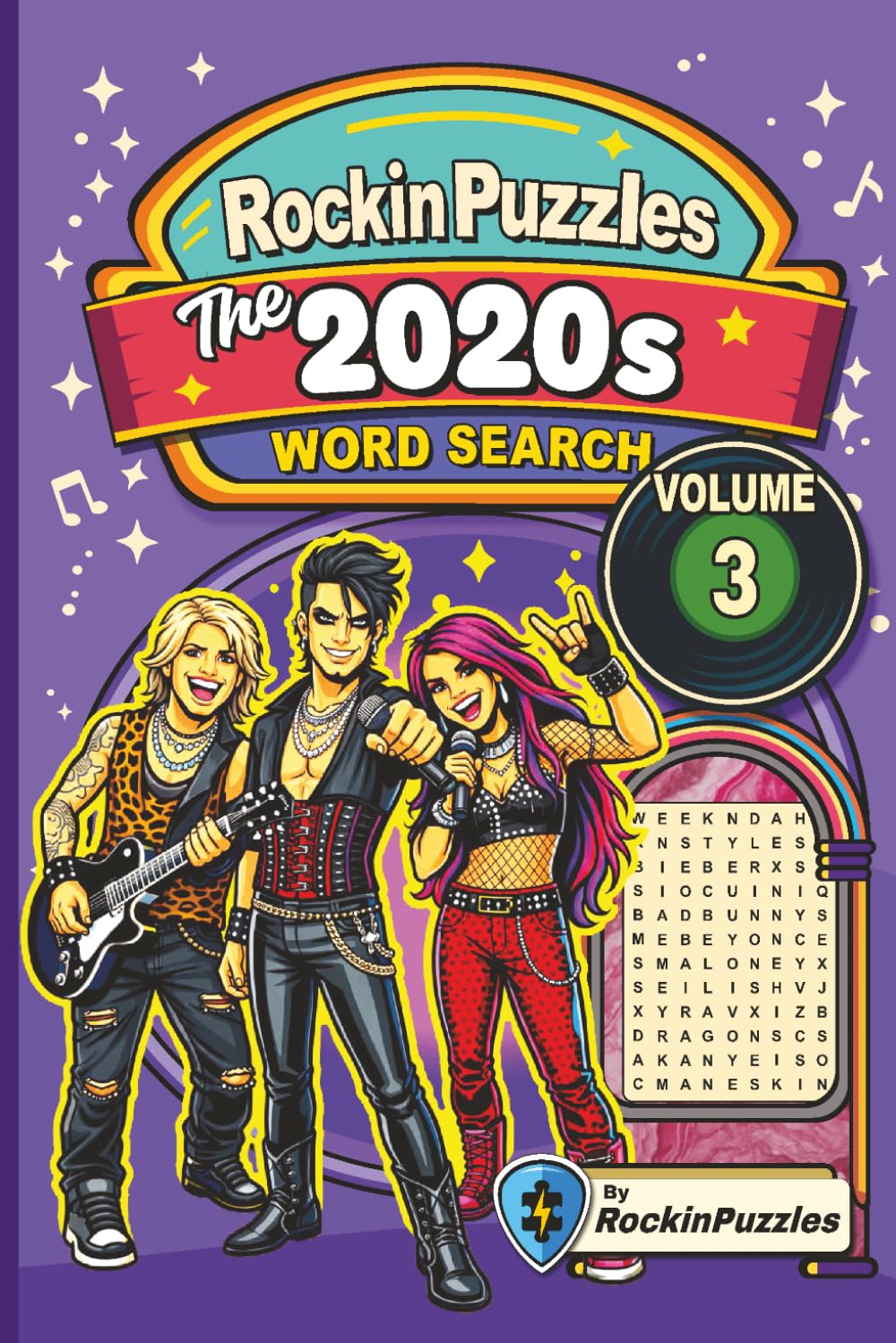 Rockin Word Search Puzzles Featuring 2020’s Modern Hits (Volume 3): Inspired by Hit Music Songs of the 2020’s, Modern Pop, Hip-Hop, Rap, R&B, Indie, ... Book... Great for Gifts! (Hits of the 2020's)