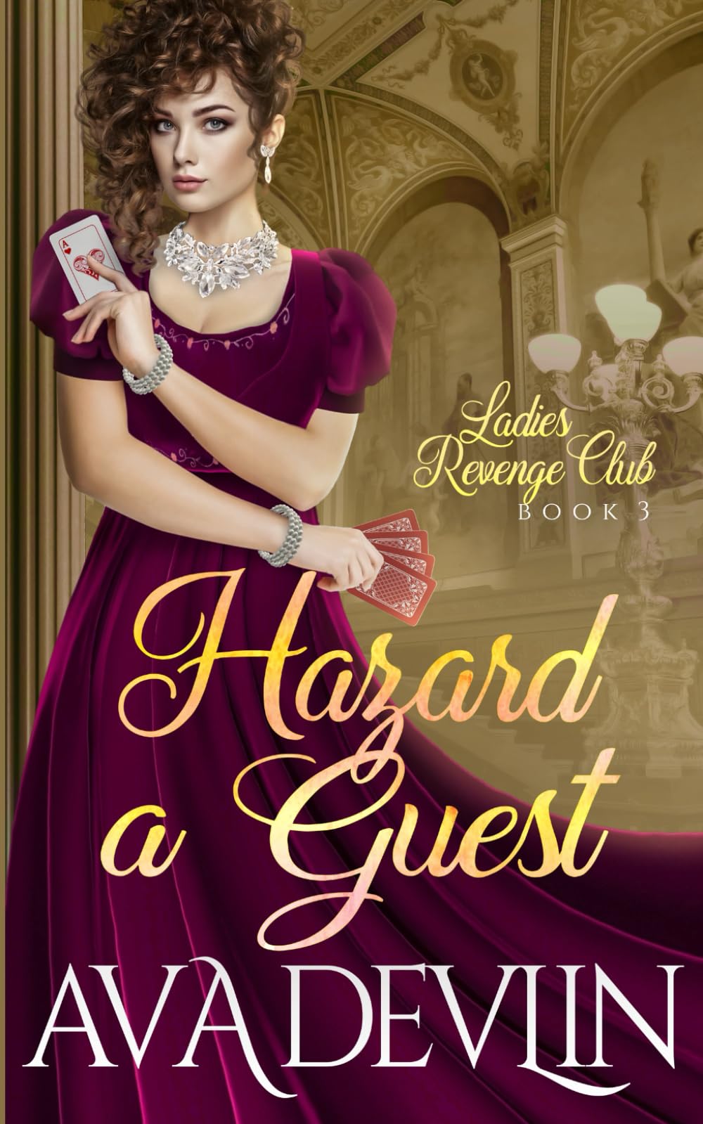Hazard a Guest: A Slow Burn Regency Romance: 3 (Ladies' Revenge Club)