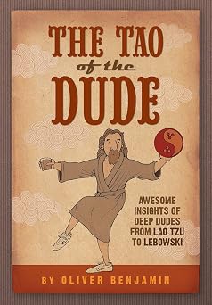 The Tao of the Dude