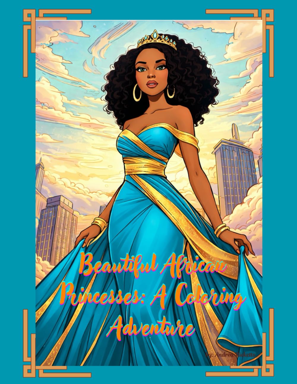 Beautiful African Princesses: A Coloring Adventure