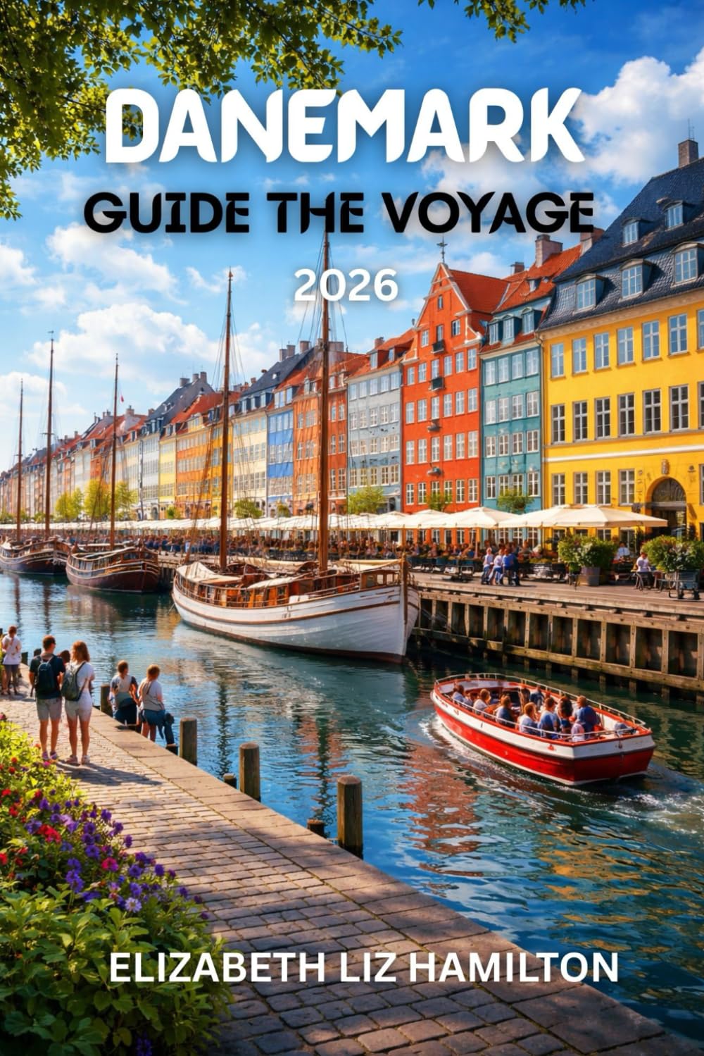 GUIDE DE VOYAGE AU DANEMARK 2026: Votre guide essentiel pour explorer les villes, la culture et les côtes du Danemark