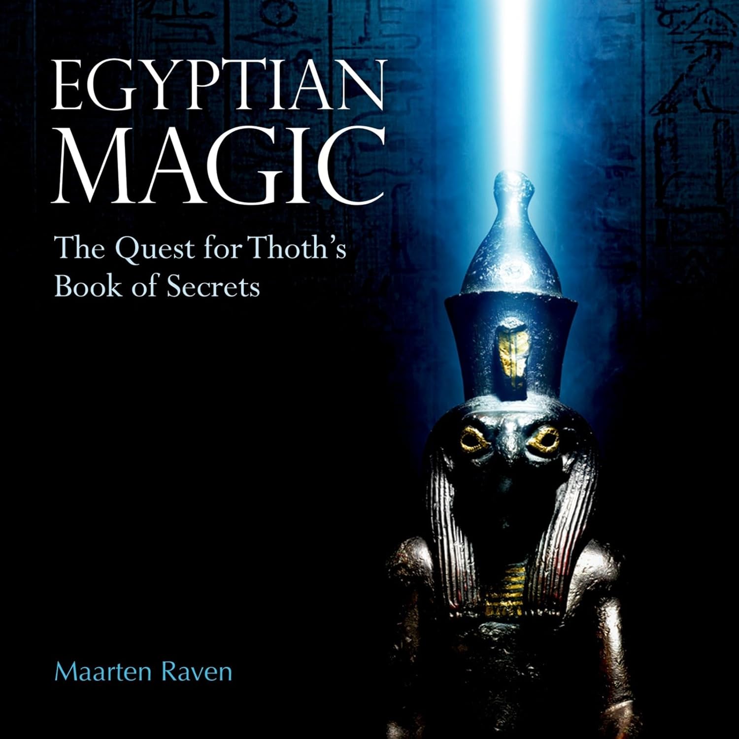 Egyptian Magic: The Quest for Thoth’s Book of Secrets      Paperback – November 5, 2019