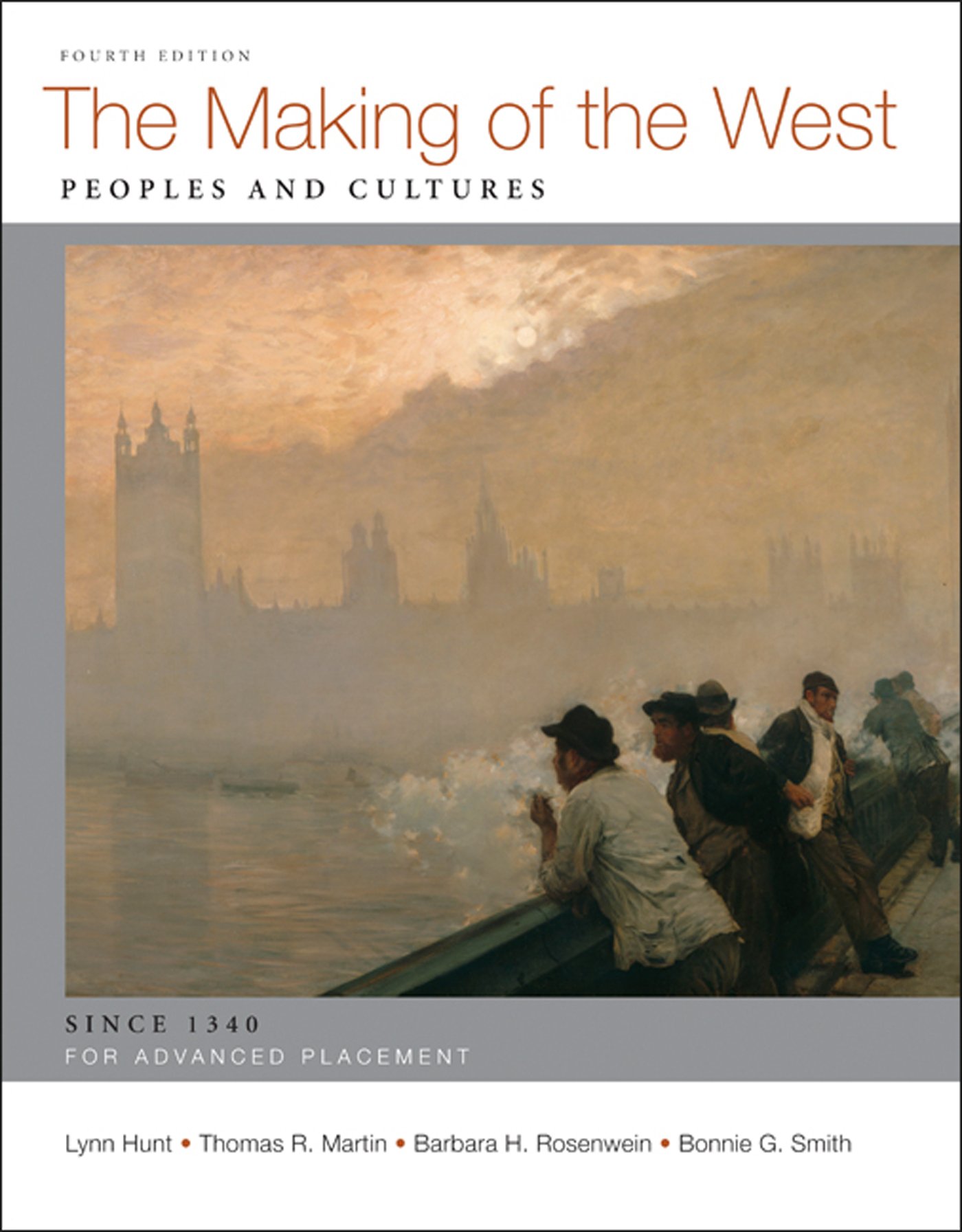 The Making of the West: Peoples and Cultures; AP: Since 1340