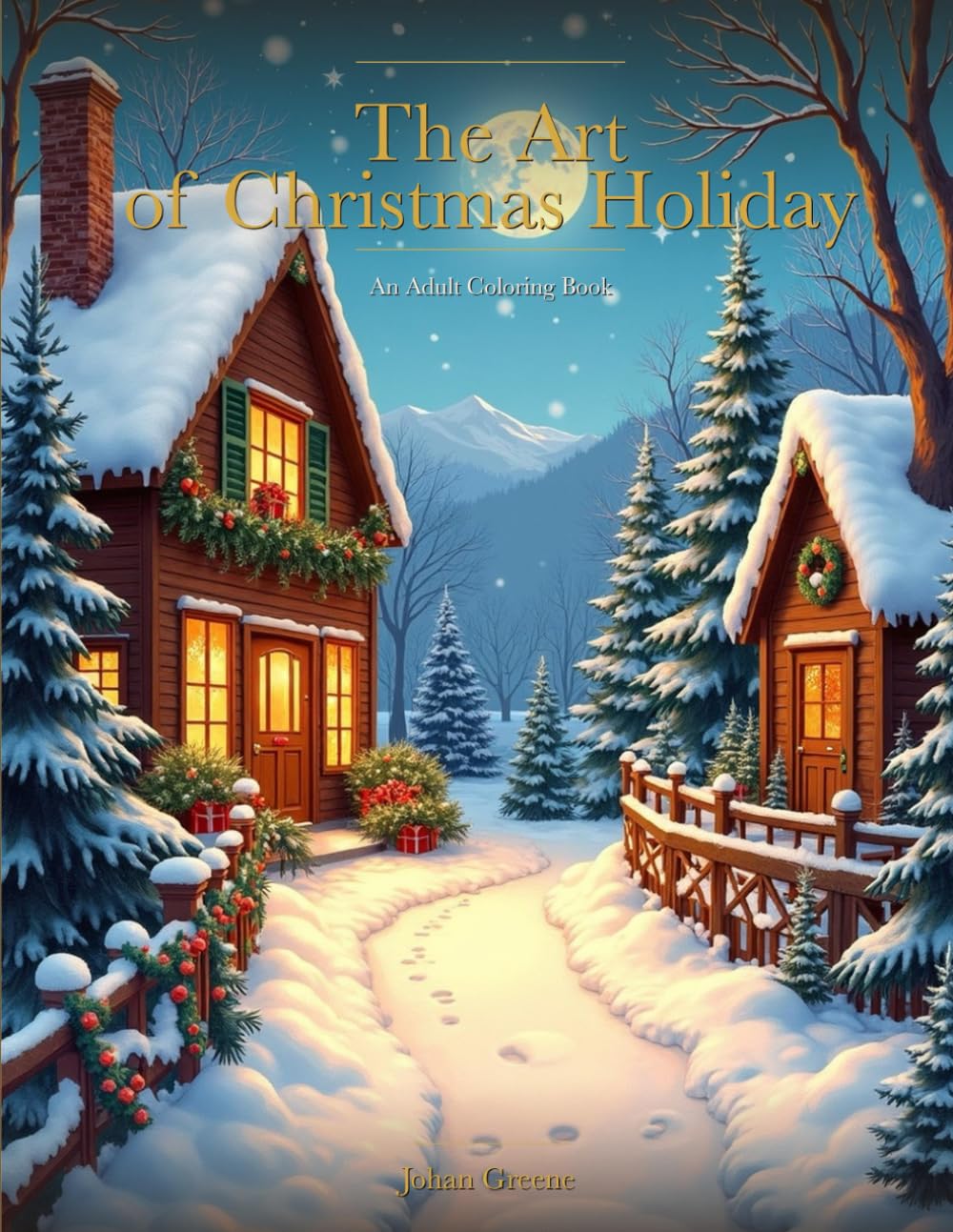 The Art of Christmas Holiday: An Adult Coloring Book