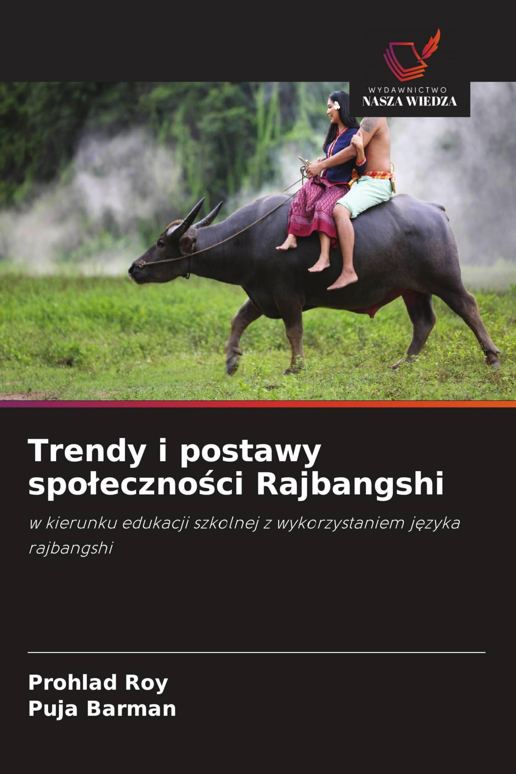 Trendy i postawy spo¿eczno¿ci Rajbangshi: w kierunku edukacji szkolnej z wykorzystaniem j¿zyka rajbangshi