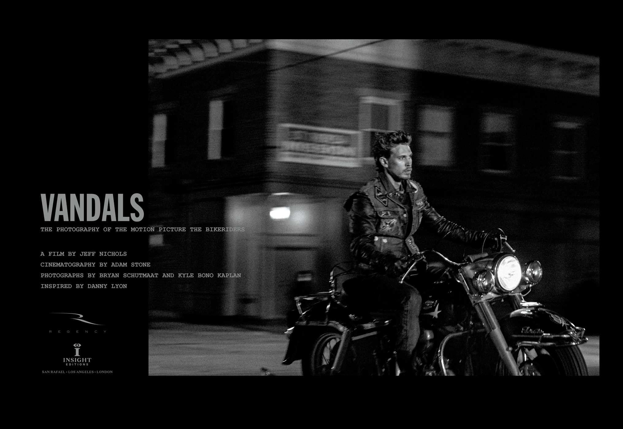 Vandals: The Photography of The Bikeriders: The Photography of the Motion Picture The Bikeriders