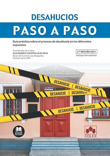 Desahucios. Paso a Paso: Guía práctica sobre el proceso de desahucio en los diferentes supuestos: 1