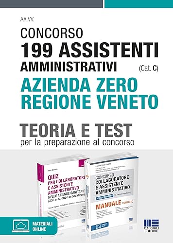 Kit Completo Concorso 199 Assistenti Amministrativi Azienda Zero Regione Veneto (Cat. C). Teoria + Test per la preparazione al concorso