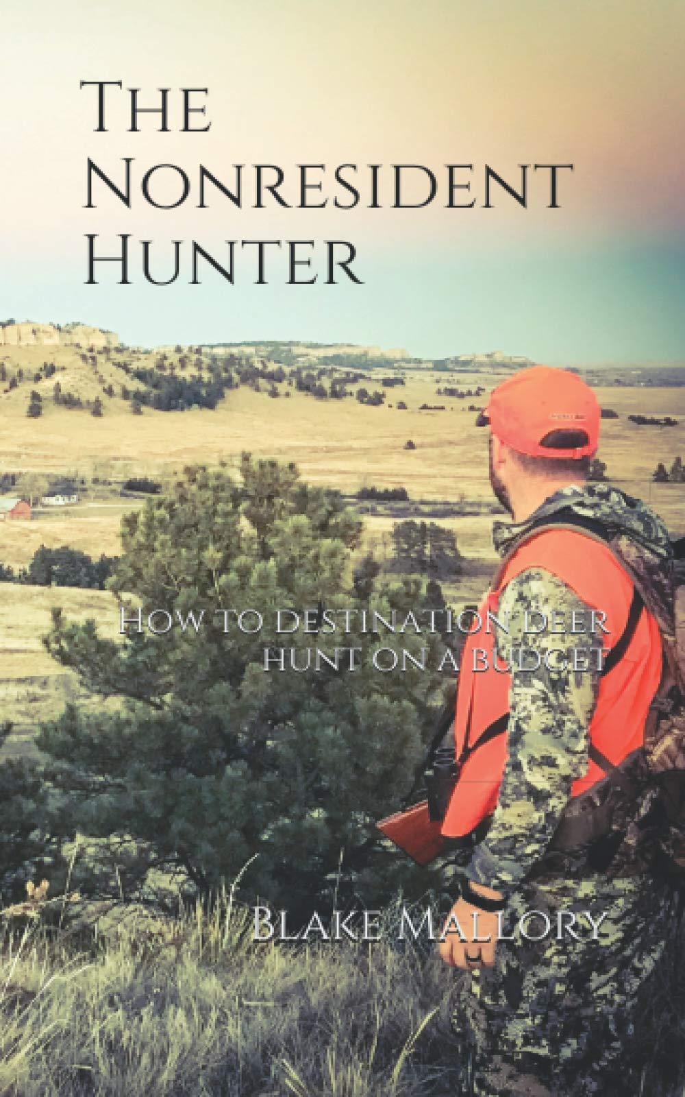 The NonResident Hunter: How to destination deer hunt on a budget