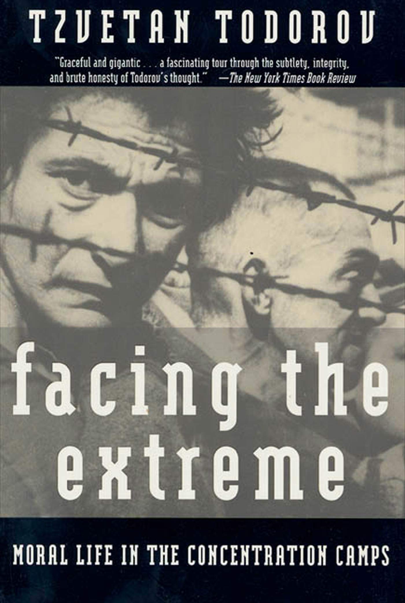 Facing The Extreme: Moral Life in the Co- paperback, Tzvetan Todorov, 0805042644