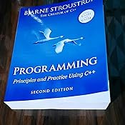 Programming: Principles and Practice Using C++ : Stroustrup, Bjarne ...