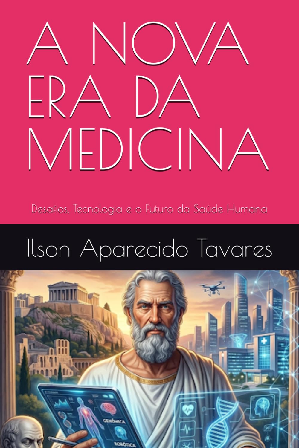 A NOVA ERA DA MEDICINA: Desafios, Tecnologia e o Futuro da Saúde Humana