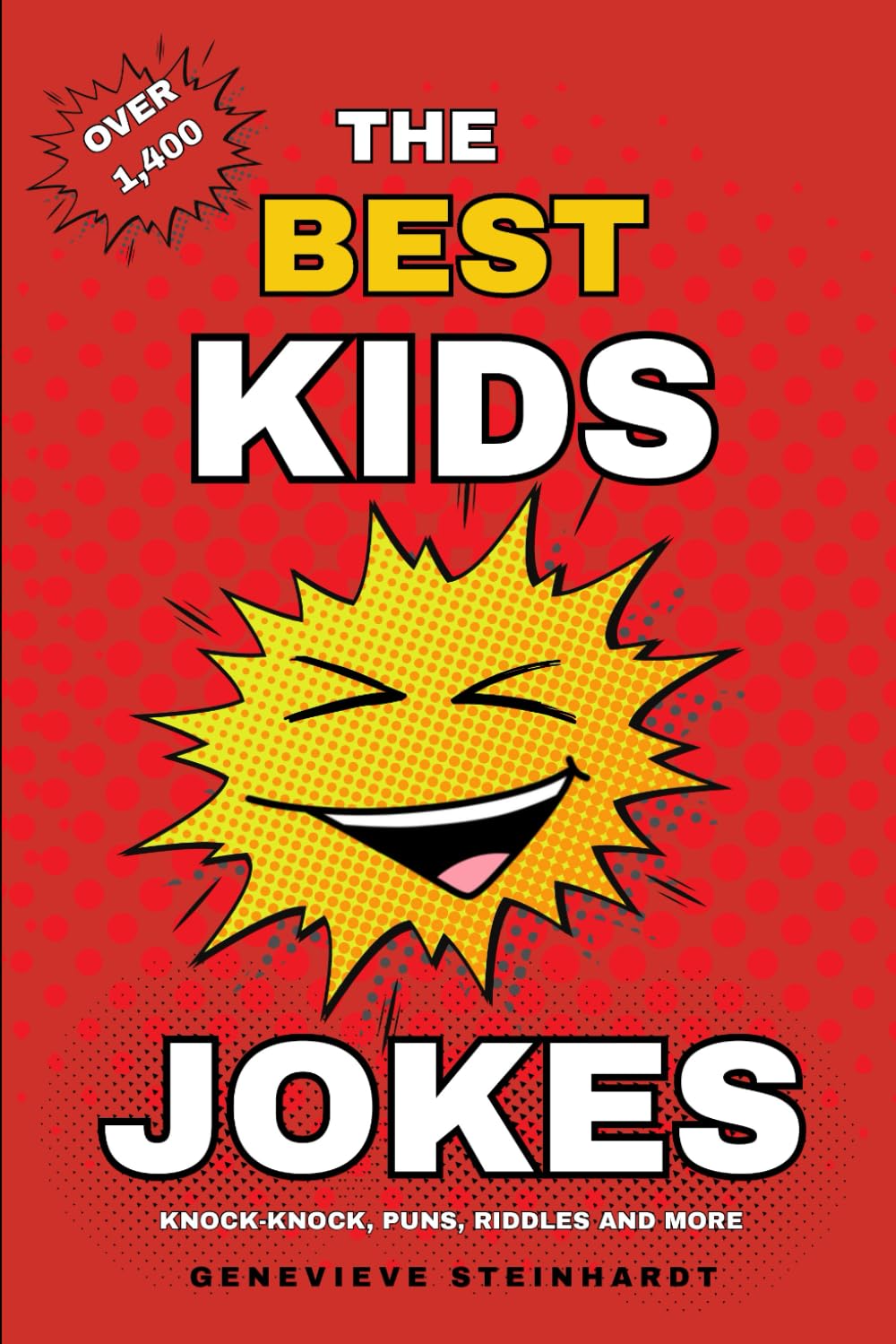 The Best Kids Jokes: Over 1,400 Knock-Knock, Puns, Riddles and More