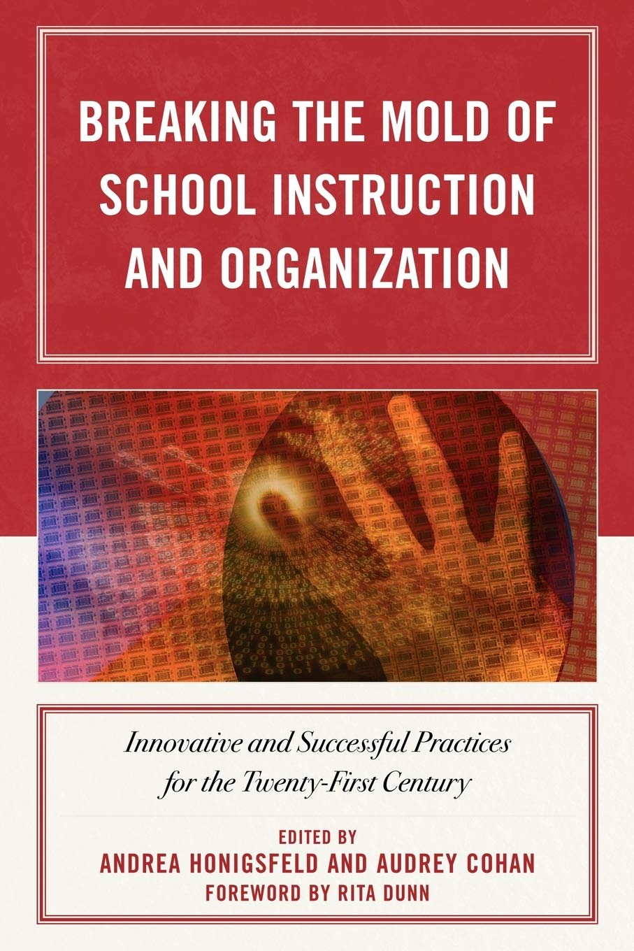 Breaking the Mold of School Instruction and Organization: Innovative and Successful