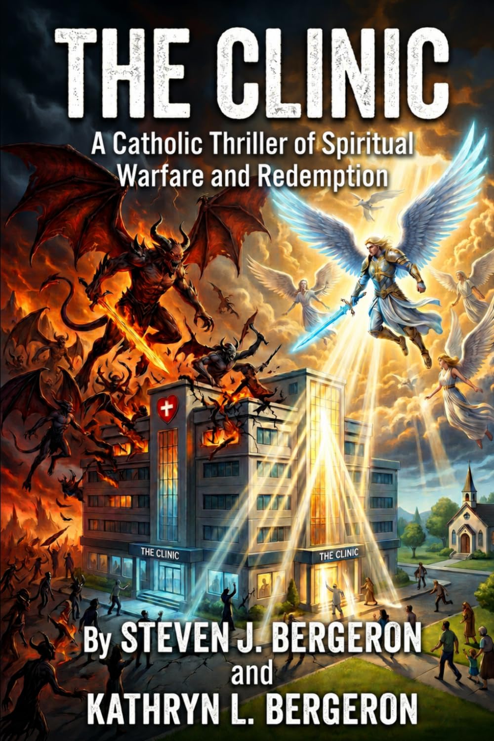 The Clinic: A Catholic Thriller of Spiritual Warfare and Redemption
