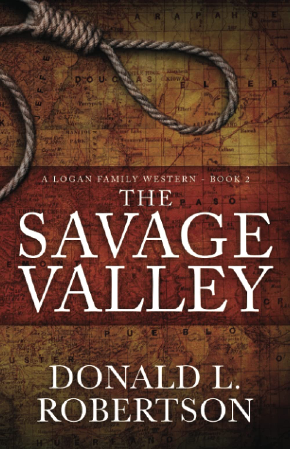 The Savage Valley: A Logan Family Western - Book 2: Volume 2 (Logan Family Western Series)