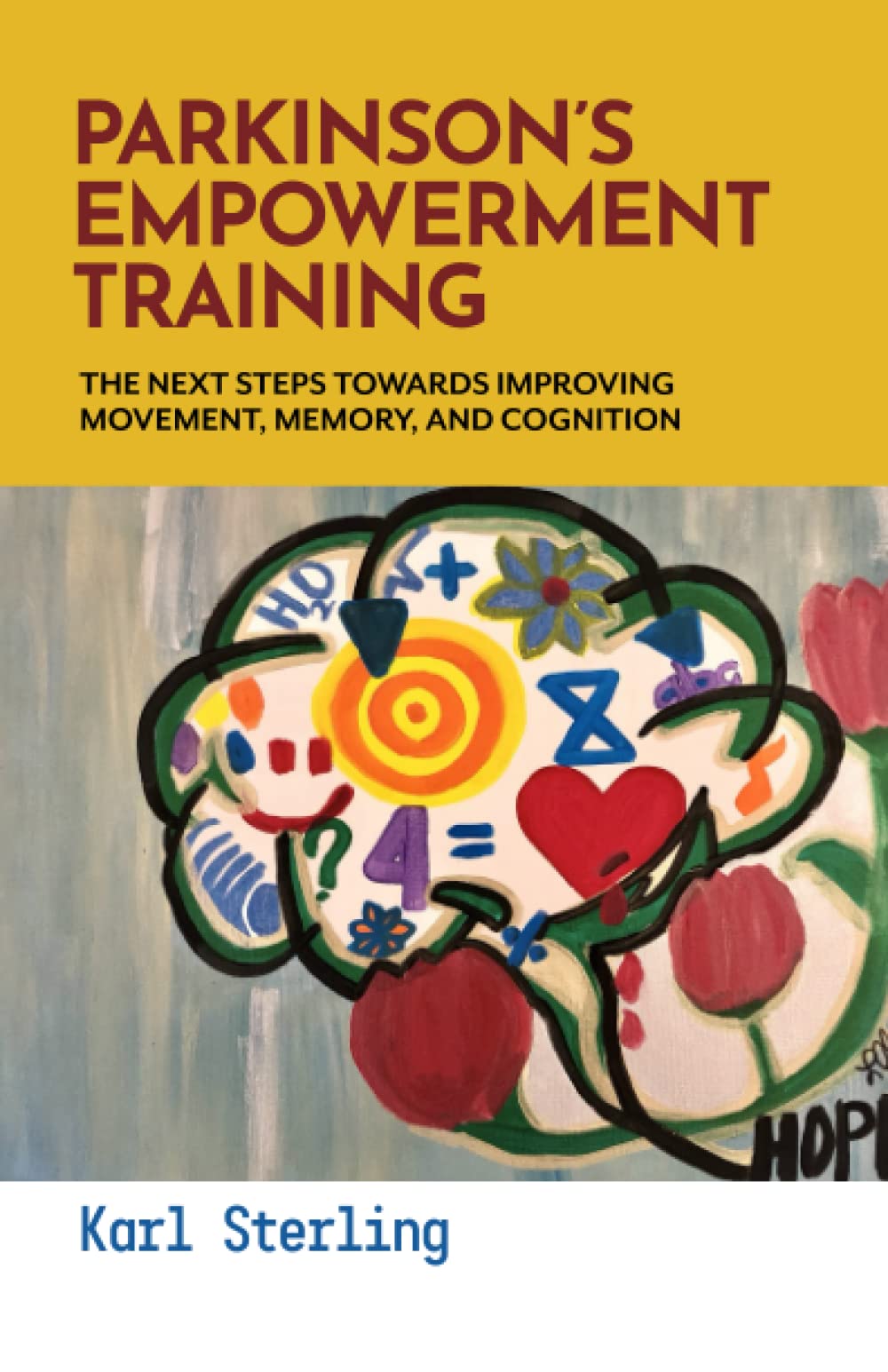 Parkinson's Empowerment Training: The next steps towards improving movement, memory, and cognition