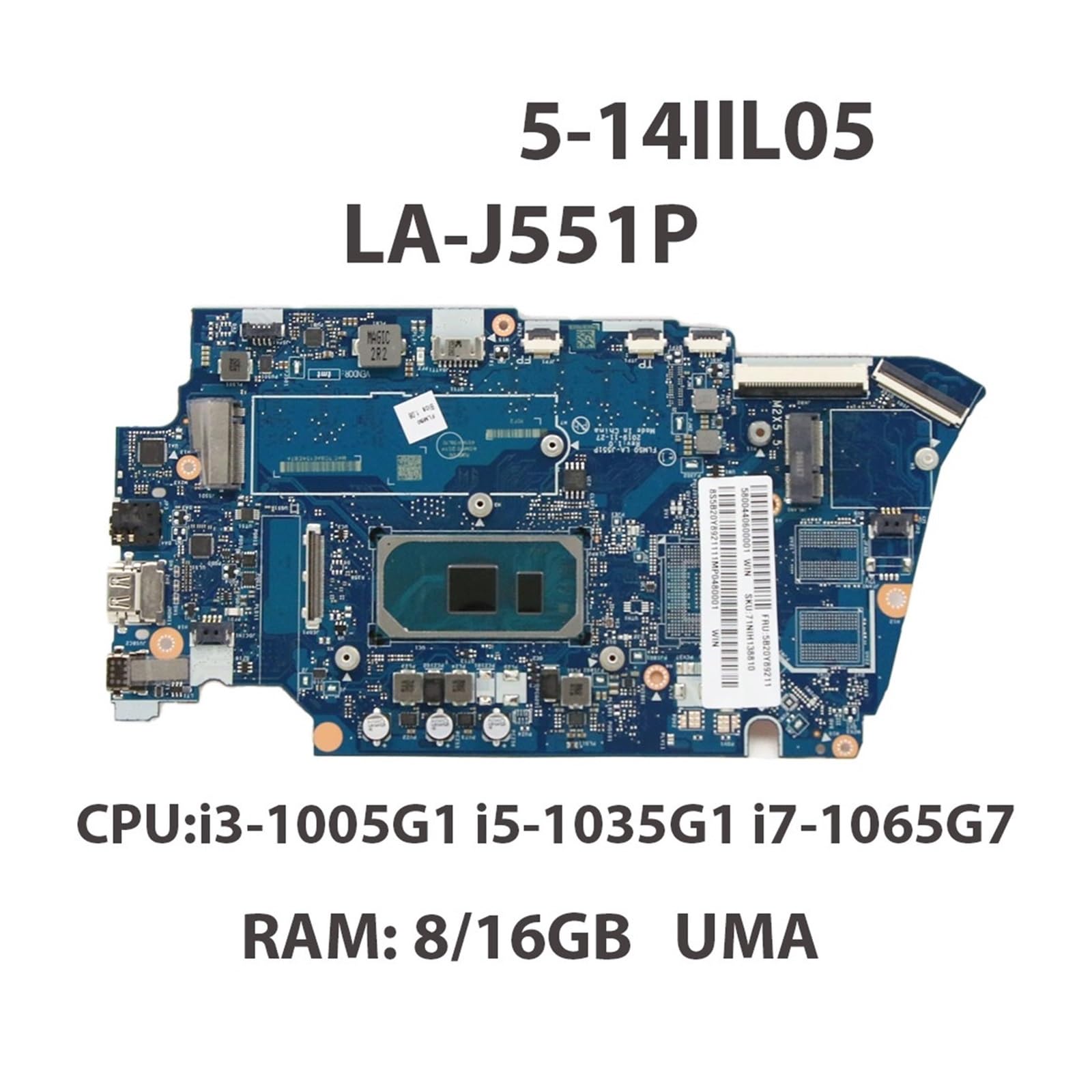 Laptop-Motherboard, kompatibel mit Lenovo Ideapad 5-14IIL05 LA-J551P mit CPU: i3-1005G1, i5-1035G1, i7-1065G7, RAM: 8 GB/16 GB, 5B20Y89211, 5B20Y88941(I5-1035G1 RAM 16GB)