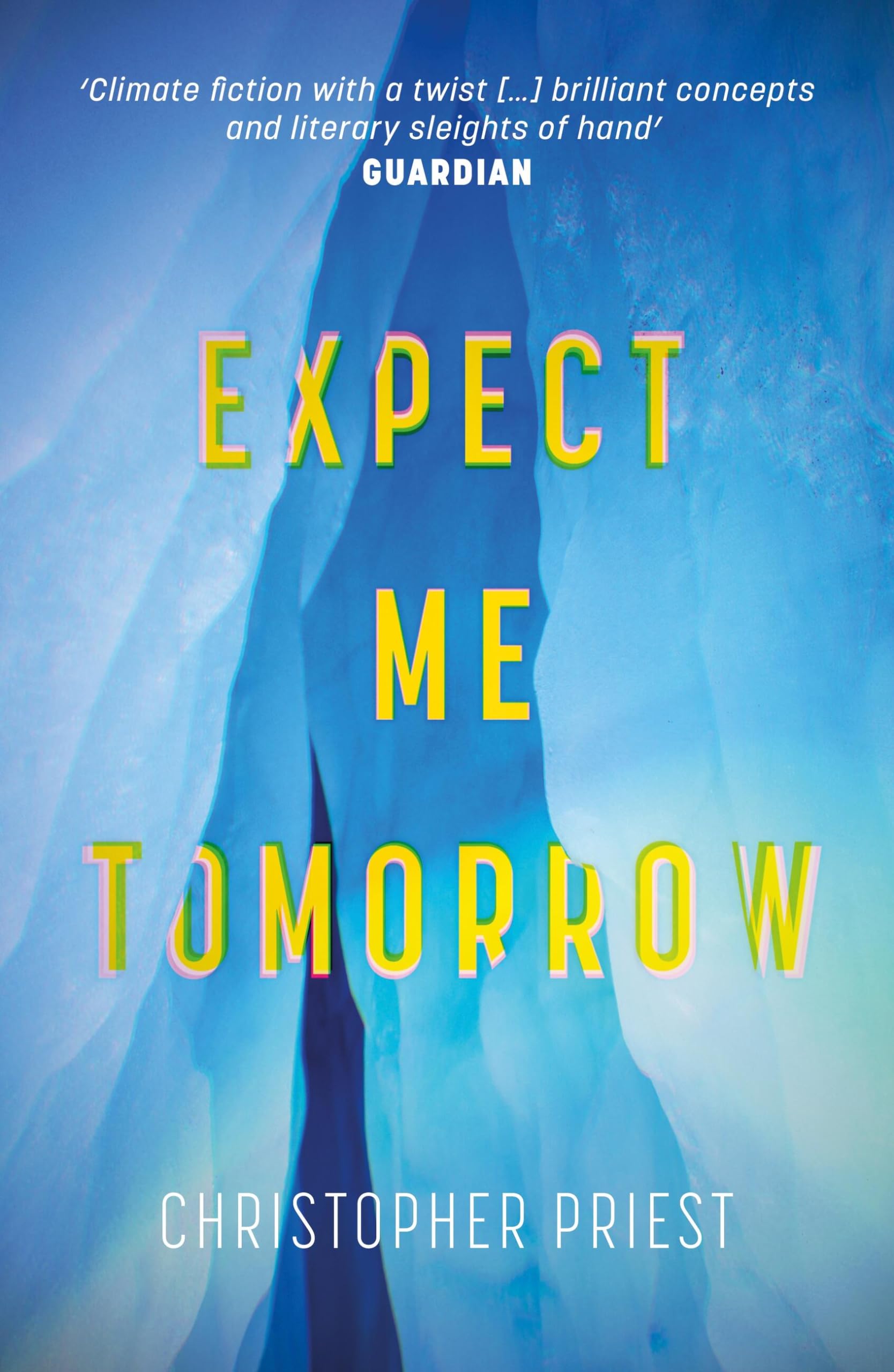Expect Me Tomorrow by Christopher Priest (Paperback Book)