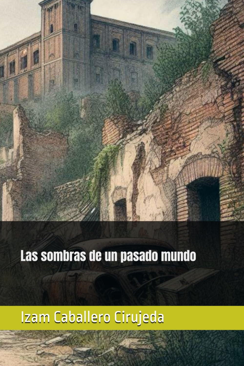 Las sombras de un pasado mundo