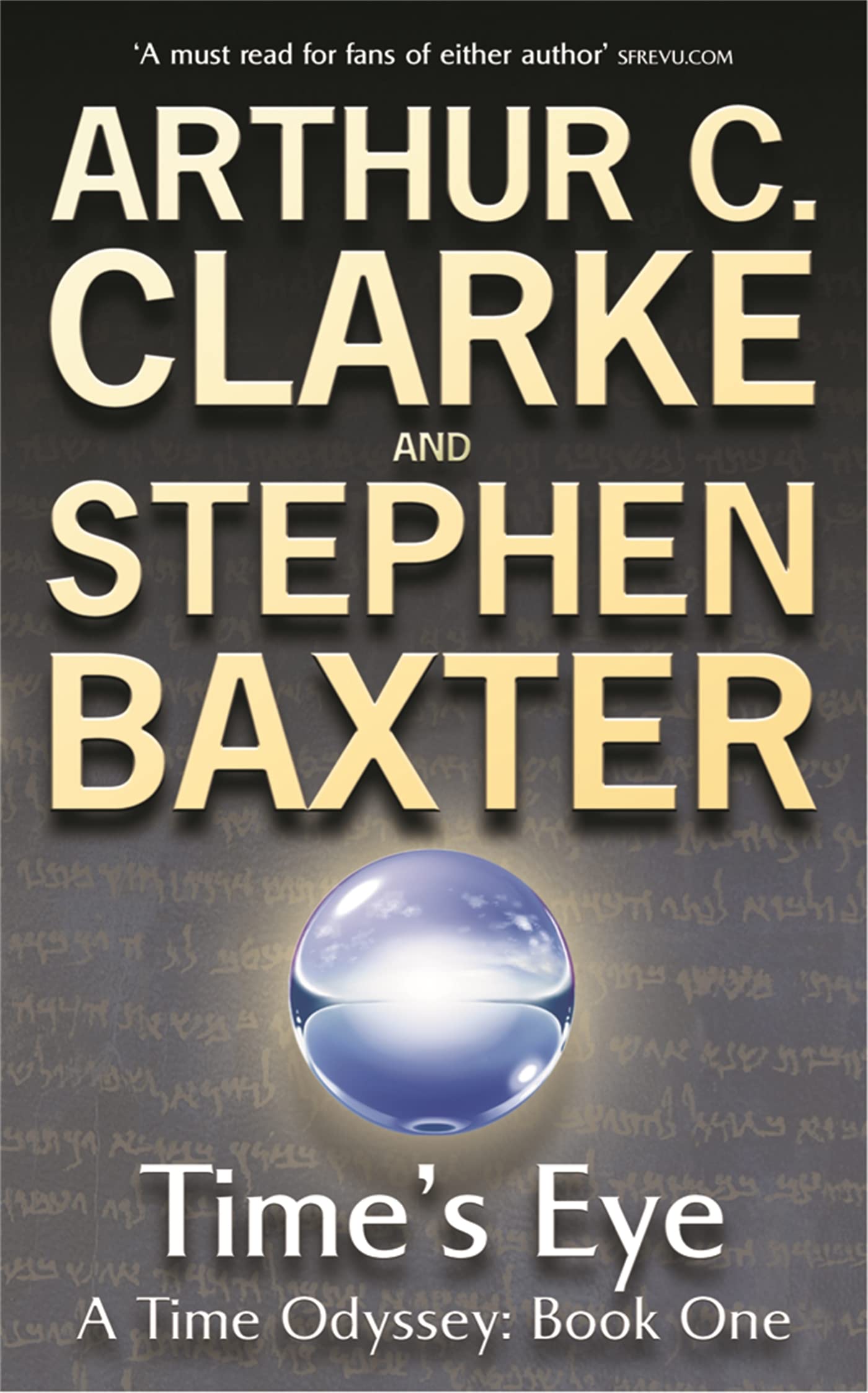 Time's Eye: A Time Odyssey Book One by Stephen Baxter, Sir Arthur C. Clarke...