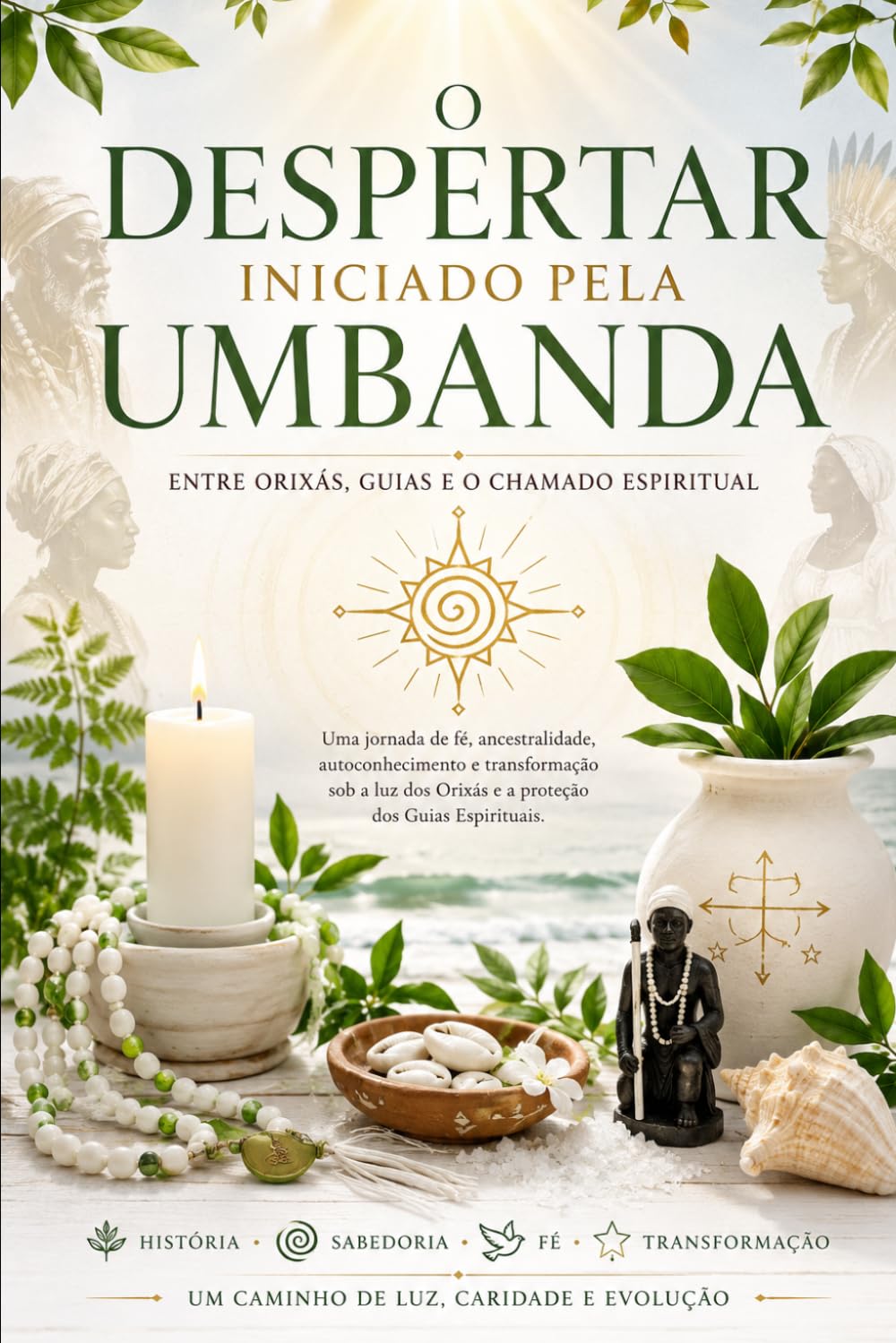 O DESPERTAR INICIADO PELA UMBANDA: Entre Orixás, Guias e o Chamado Espiritual
