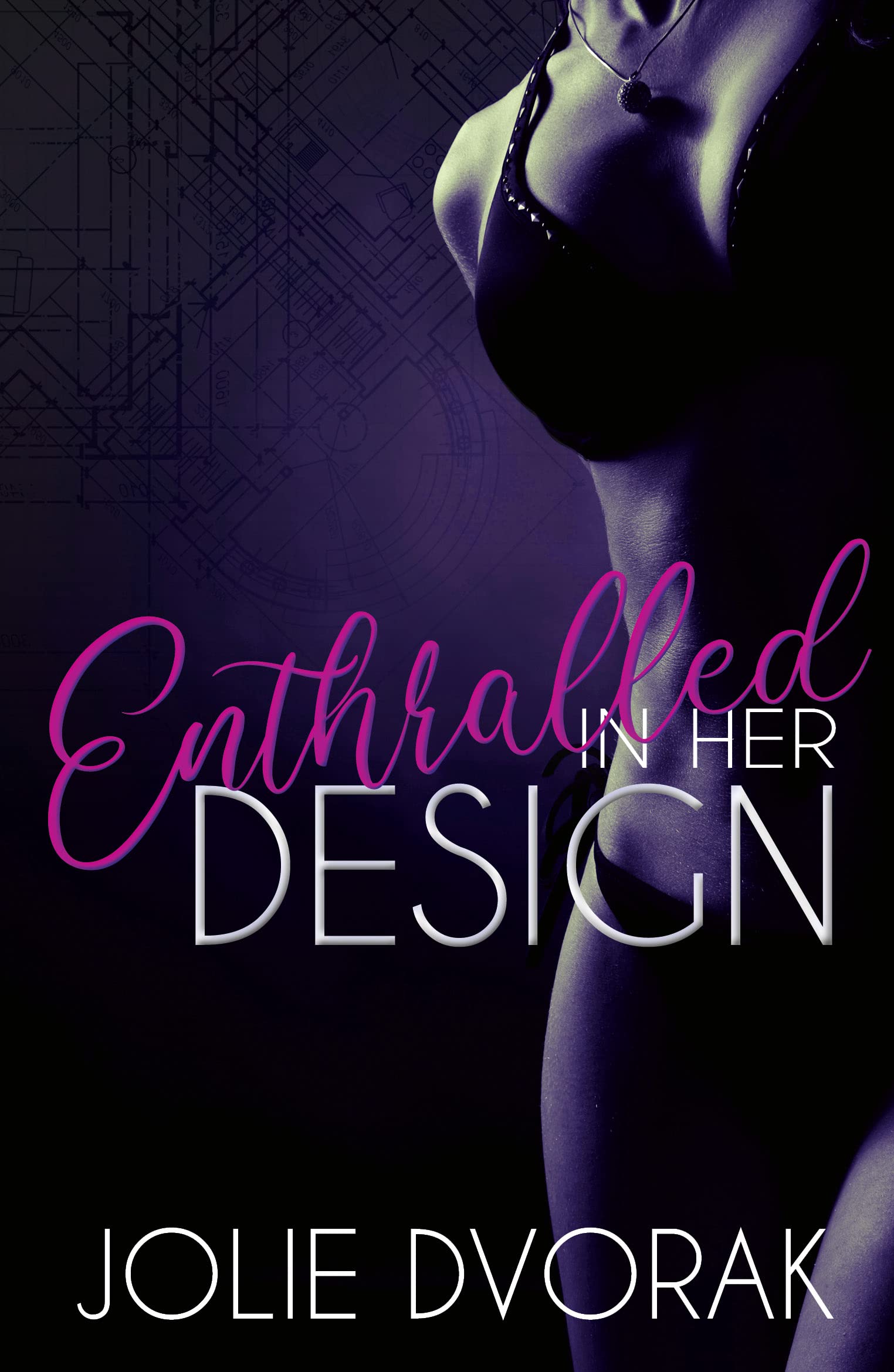 Enthralled in her Design (She Demands Perfection)