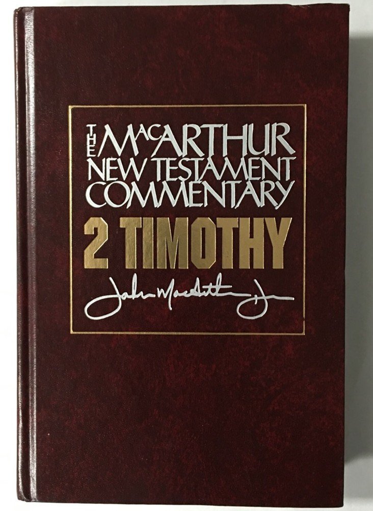 2 Timothy MacArthur New Testament Commentary (Volume 25) (MacArthur New
