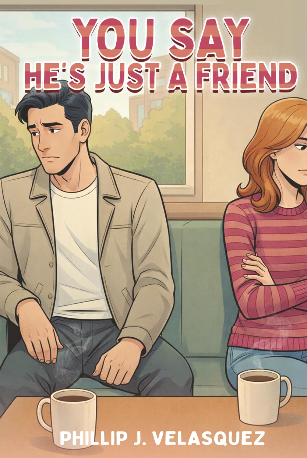 You Say, ‘He’s Just a Friend’