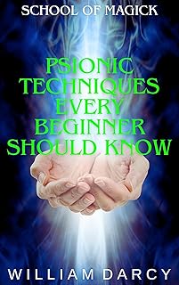Psionic Techniques Every Beginner Should Know (School of Magick)