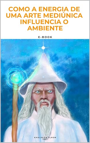 Como a energia de uma arte mediúnica influencia o ambiente (DESPERTAR ESPIRITUAL ATRAVÉS DA ARTE)