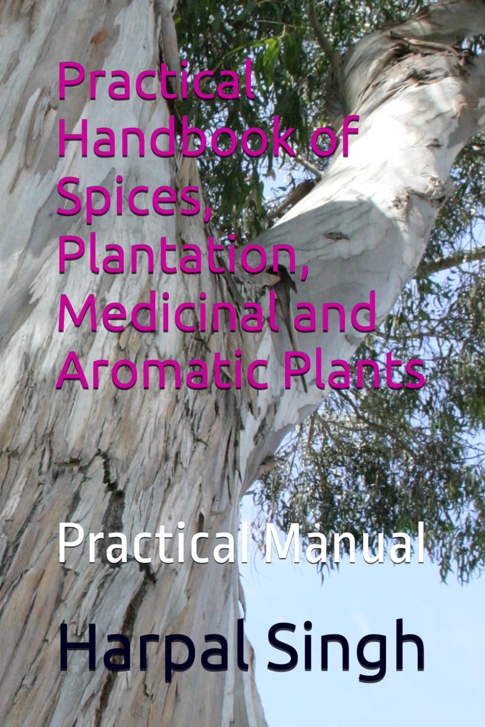 Practical Handbook of Spices, Plantation, Medicinal and Aromatic Plants: Practical Manual