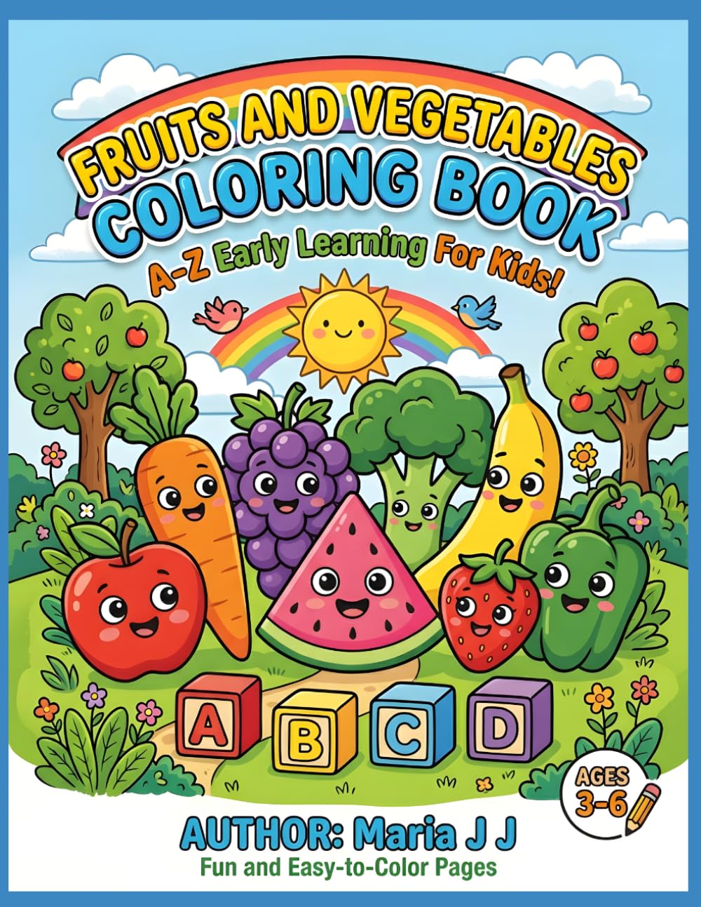 FRUITS AND VEGETABLES COLORING BOOK: A-Z Early Learning For Kids!