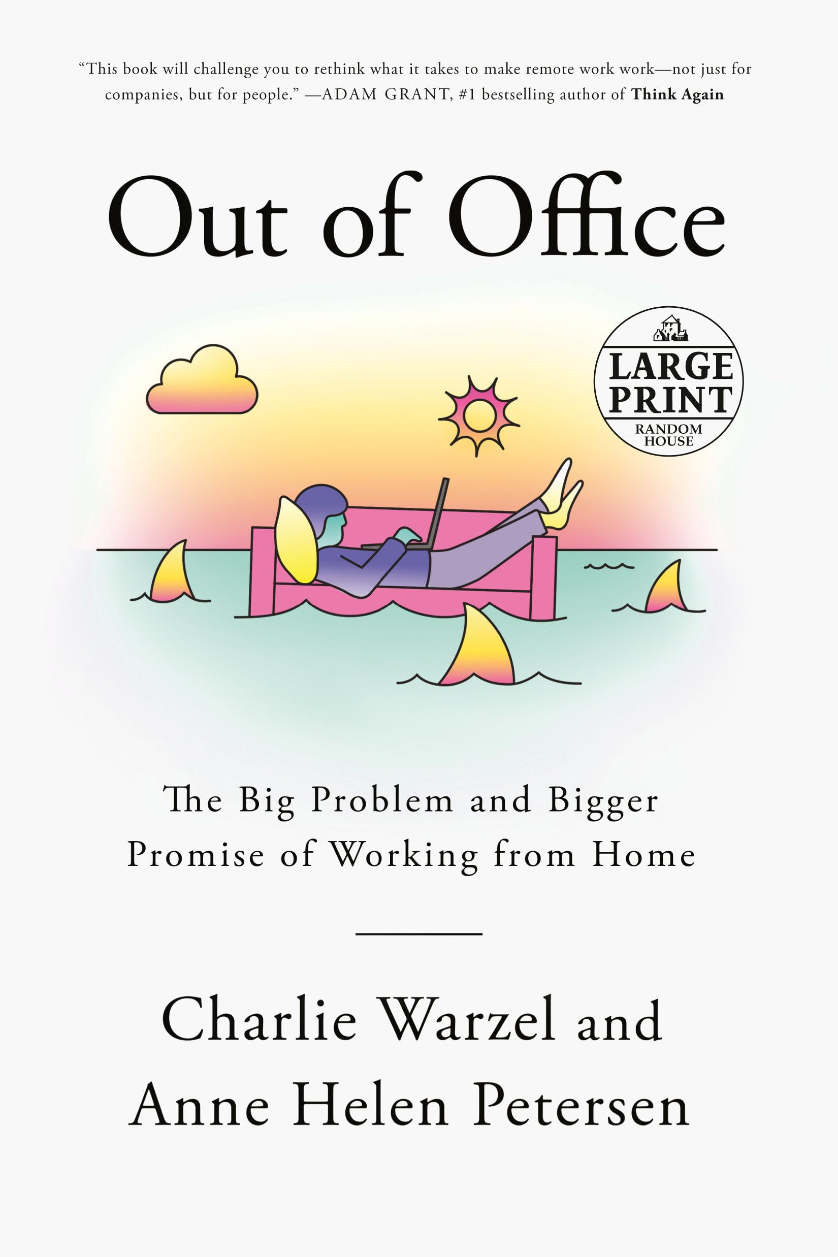 Buy Out of Office: The Big Problem and Bigger Promise of Working from Home (Random House Large Print) — BookShops.in