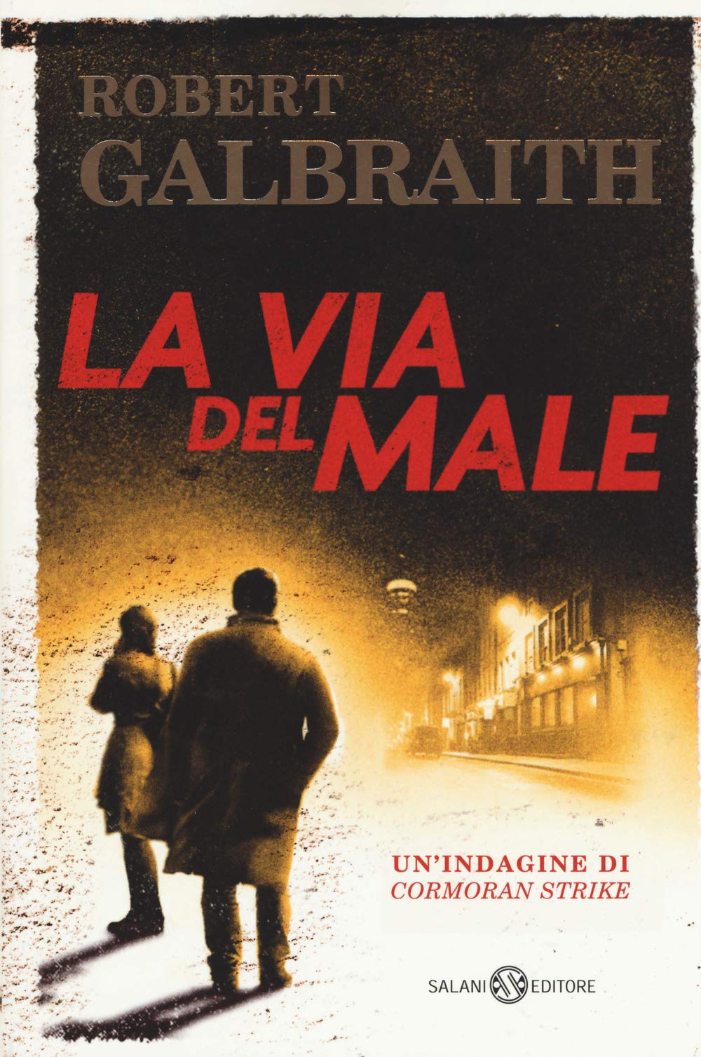 La Via Del Male. Un'indagine Di Cormoran Strike - 4