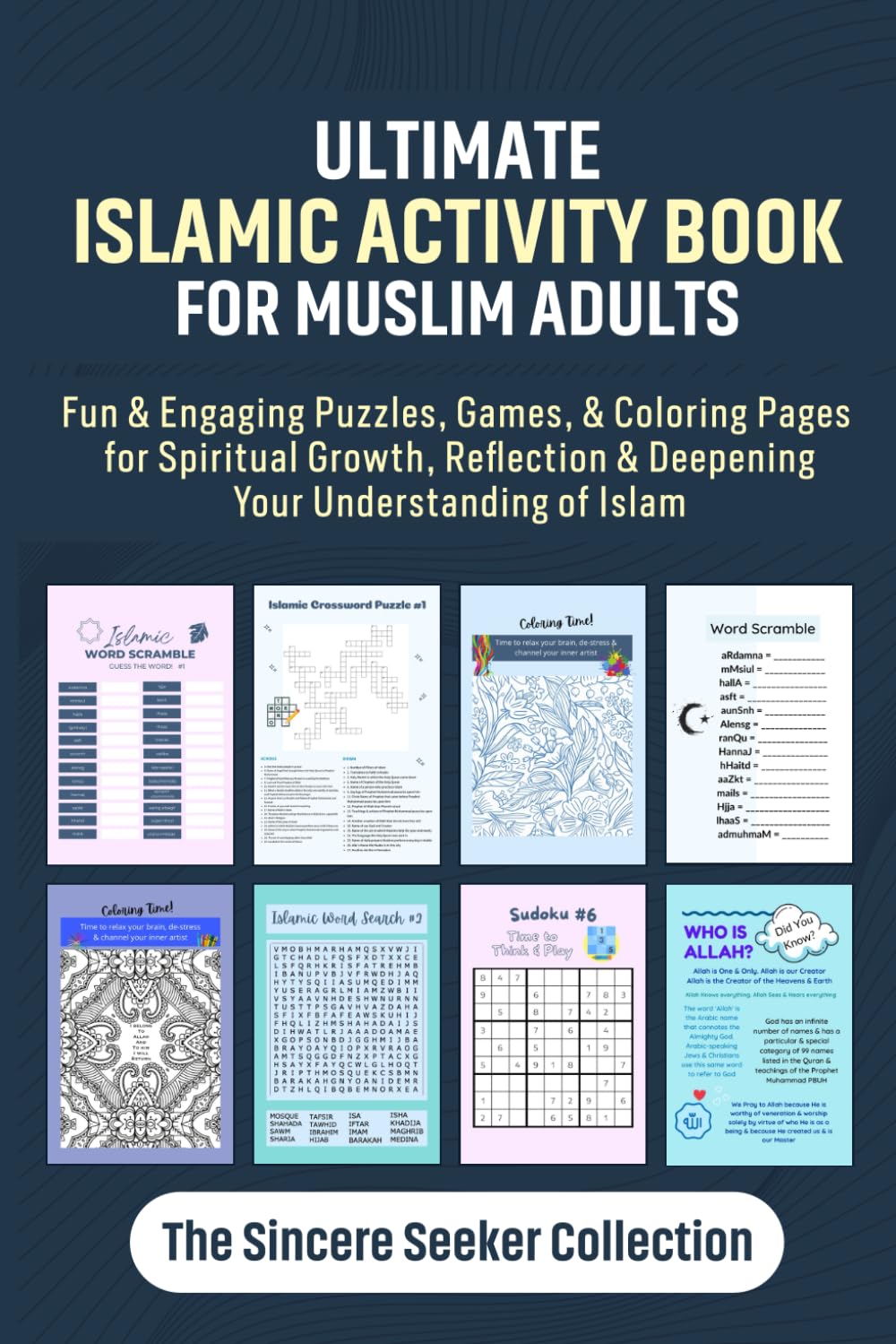 Ultimate Islamic Activity Book for Muslim Adults: Fun & Engaging Puzzles, Games, and Coloring Pages for Spiritual Growth, Reflection, and Deepening ... Beliefs & Practices | Quran & Salah Guide)
