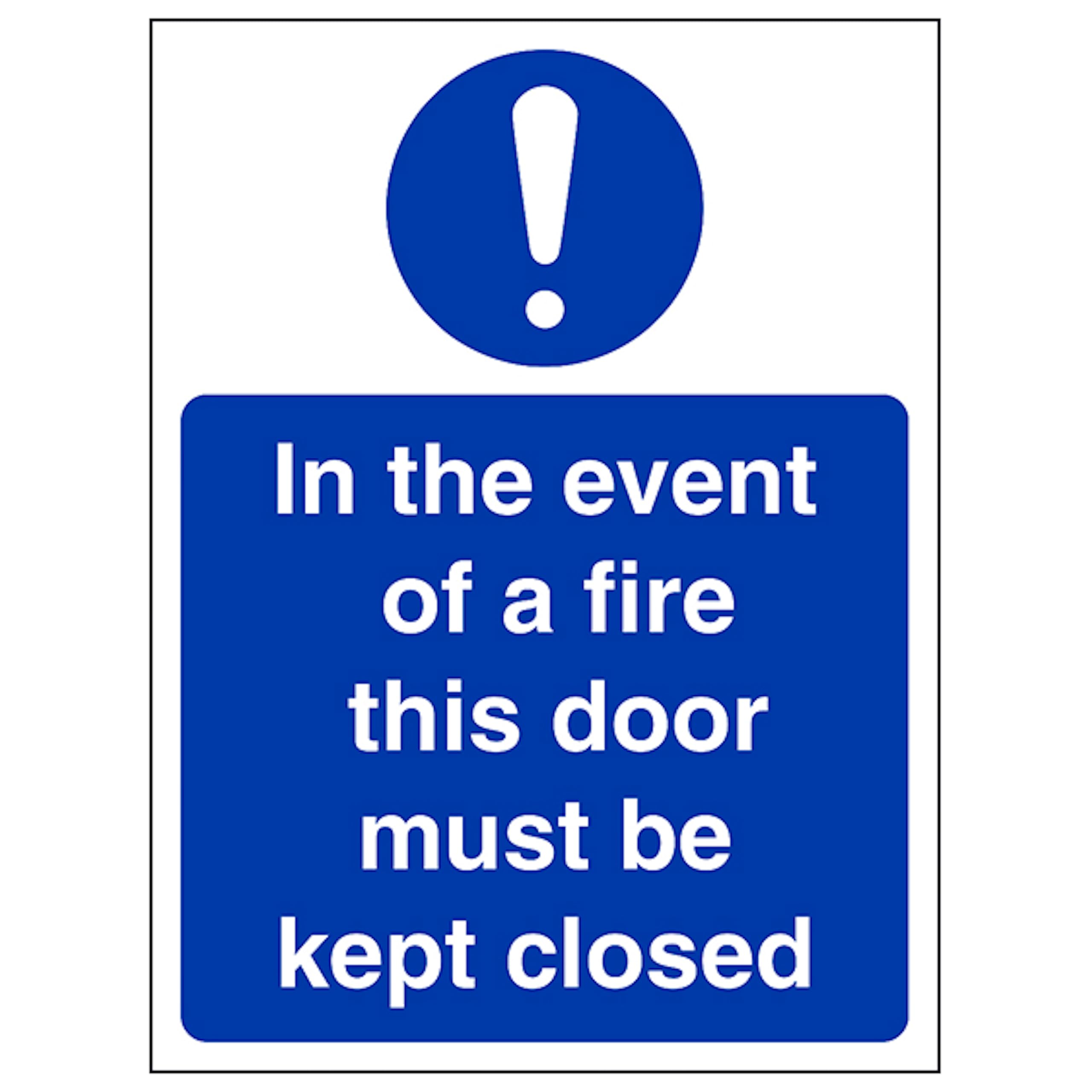 V Safety In The Event Of A Fire Must Keep Closed - Portrait 150 x 200 mm - 2mm Super-Tough Rigid Plastic Safety Sign