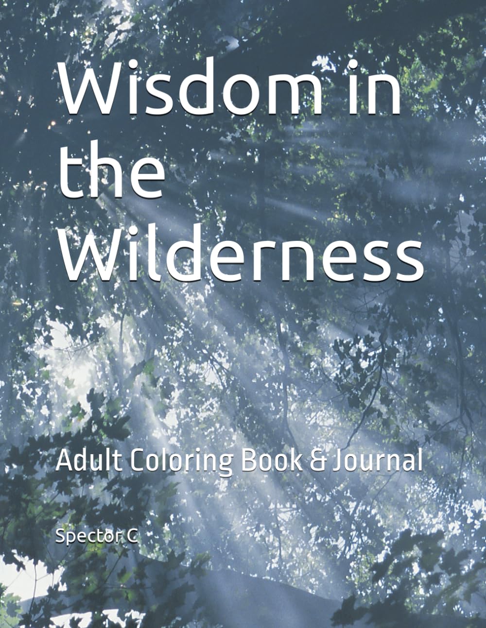 Wisdom in the Wilderness: Adult Coloring Book