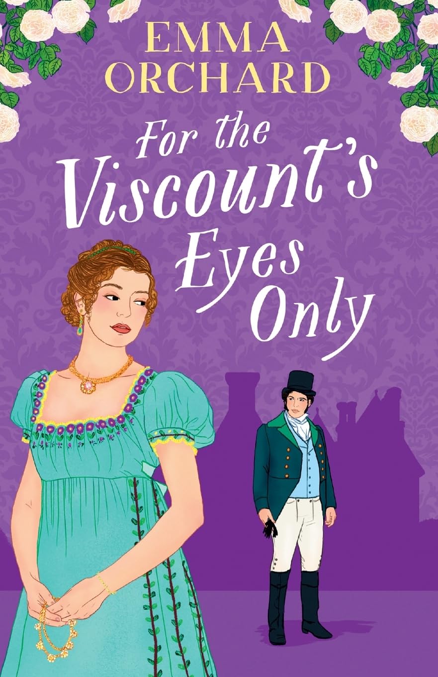 For the Viscount's Eyes Only: Missing Bridgerton? Discover a gorgeously spicy Regency Romance from Emma Orchard