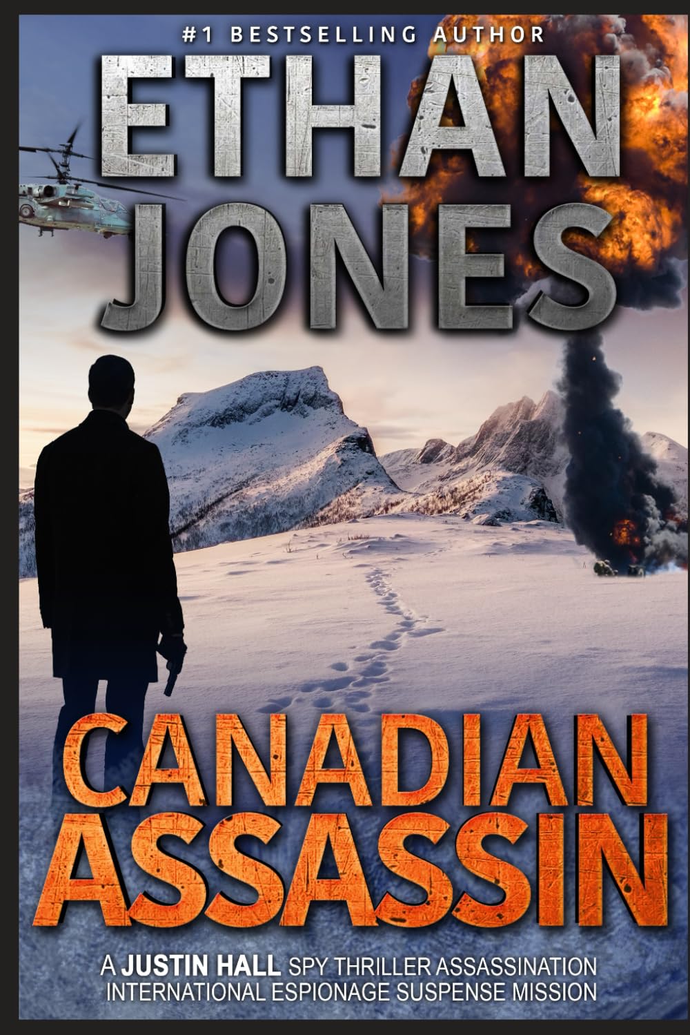 Canadian Assassin: A Justin Hall Spy Thriller: Assassination International Espionage Suspense Mission - Book 1